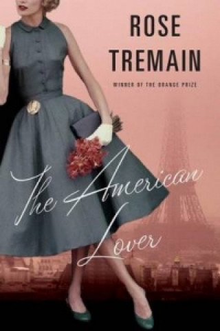 Kniha American Lover Rose Tremain