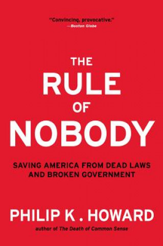 Carte Rule of Nobody Philip K. Howard
