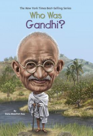 Książka Who Was Gandhi? Dana Meachen Rau