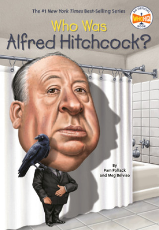 Книга Who Was Alfred Hitchcock? Pamela D. Pollack