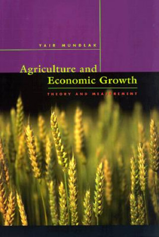 Kniha Agriculture and Economic Growth Yair Mundlak