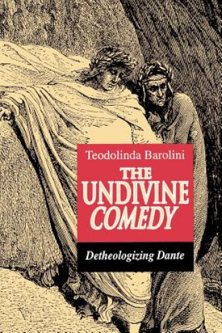 Książka Undivine Comedy Teodolinda Barolini