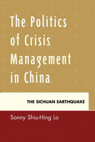 Buch Politics of Crisis Management in China Sonny Shiu-Hing Lo