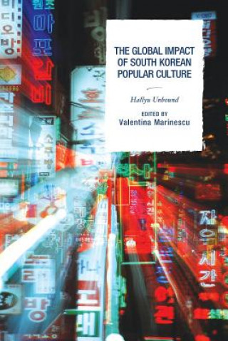 Buch Global Impact of South Korean Popular Culture Valentina Marinescu