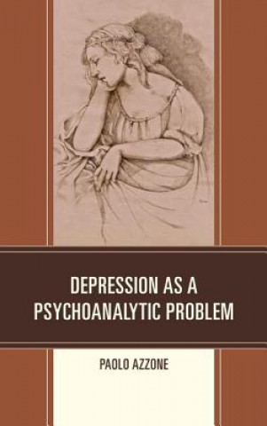 Livre Depression as a Psychoanalytic Problem Paolo Azzone