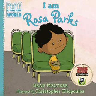 Carte I am Rosa Parks Brad Meltzer