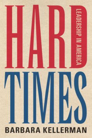 Kniha Hard Times Barbara Kellerman