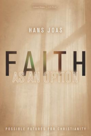 Kniha Faith as an Option Hans Joas