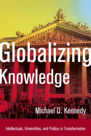 Book Globalizing Knowledge Michael Kennedy