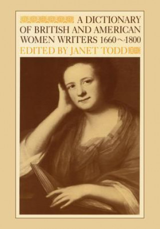 Carte Dictionary of British and American Women Writers 1660-1800 Todd