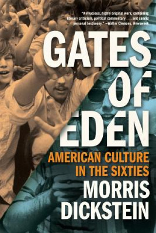 Книга Gates of Eden - American Culture in the Sixties Morris Dickstein