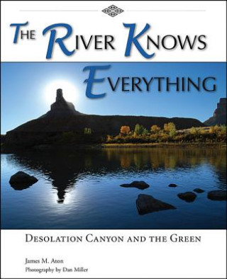 Kniha River Knows Everything James M. Aton