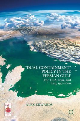 Kniha "Dual Containment" Policy in the Persian Gulf Alex Edwards