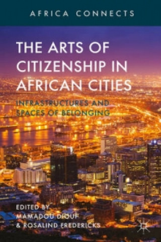 Kniha Arts of Citizenship in African Cities M. Diouf