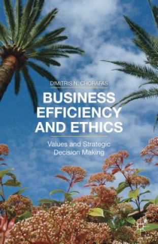 Книга Business Efficiency and Ethics Dimitris N. Chorafas