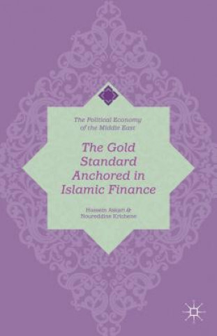 Kniha Gold Standard Anchored in Islamic Finance Hossein Askari