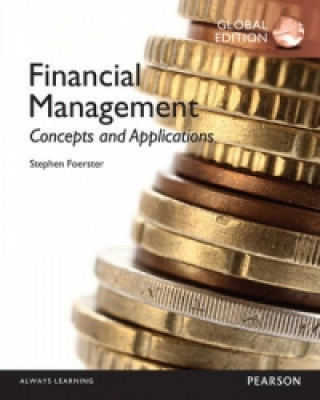 Könyv Financial Management: Concepts and Applications, Global Edition Stephen Foerster