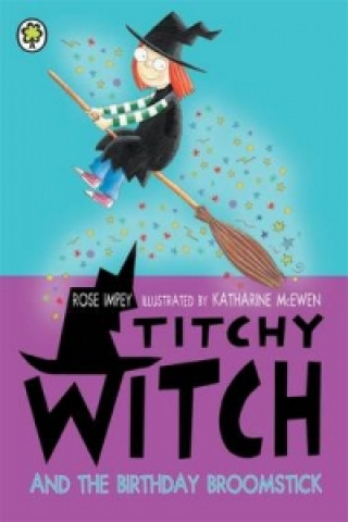 Książka Titchy Witch: The Birthday Broomstick Rose Impey