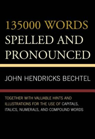 Carte 135000 Words Spelled and Pronounced John Hendricks Bechtel