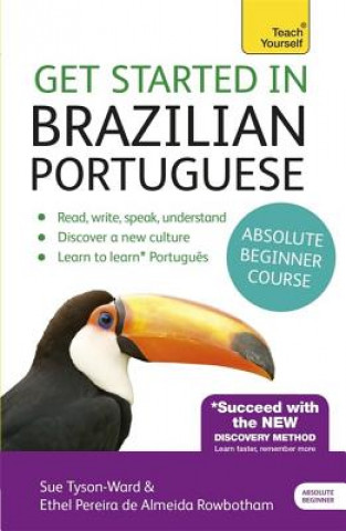 Kniha Get Started in Brazilian Portuguese  Absolute Beginner Course Sue Tyson-Ward
