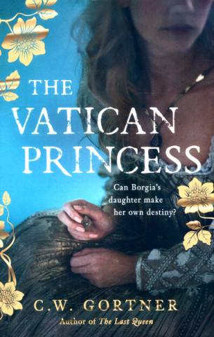 Knjiga Vatican Princess C. W. Gortner