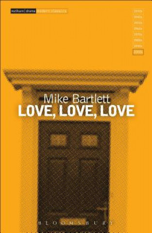 Kniha Love, Love, Love Mike Bartlett