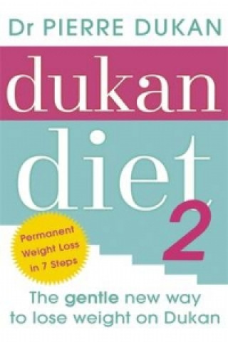 Könyv Dukan Diet 2 - The 7 Steps Dr Pierre Dukan