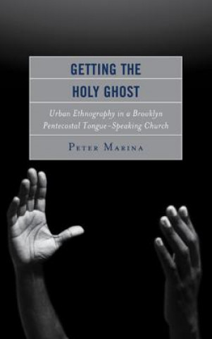 Kniha Getting the Holy Ghost Peter Marina