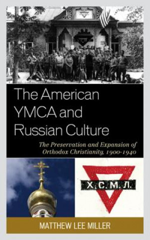 Könyv American YMCA and Russian Culture Matthew Lee Miller