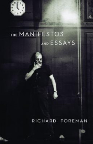 Книга Manifestos and Essays Richard Foreman