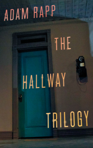 Kniha Hallway Trilogy Adam Rapp