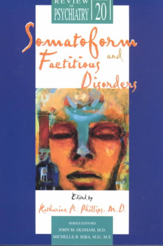 Buch Somatoform and Factitious Disorders Katharine A. Phillips