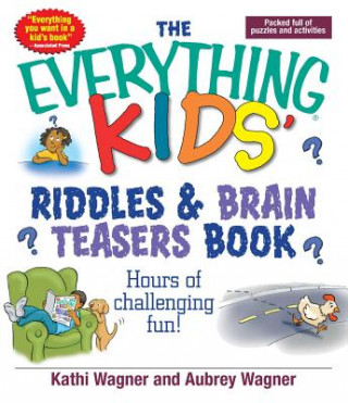 Kniha Everything Kids Riddles & Brain Teasers Book Kathi Wagner