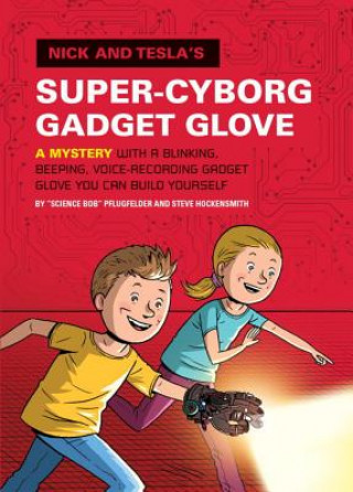 Könyv Nick and Tesla's Super-Cyborg Gadget Glove Bob Pflugfelder