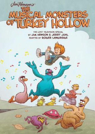Kniha Jim Henson's The Musical Monsters of Turkey Hollow OGN Jim Henson