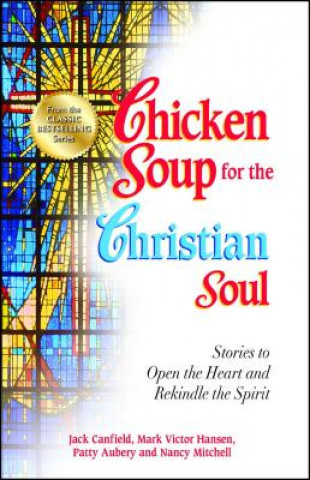 Kniha Chicken Soup for the Christian Soul Patty Aubery