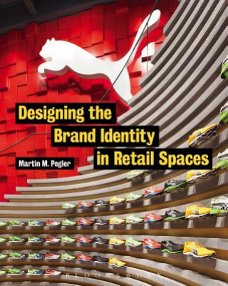 Kniha Designing the Brand Identity in Retail Spaces Martin M