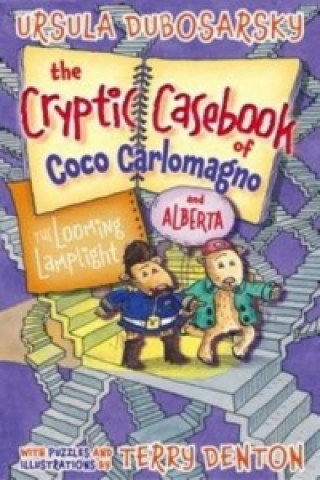 Książka Looming Lamplight: The Cryptic Casebook of Coco Carlomagno (and Alberta) Bk 2 Ursula Dubosarsky
