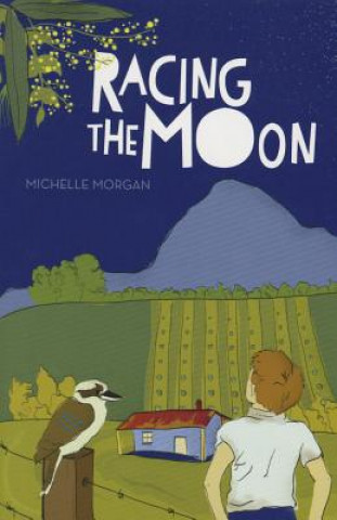 Kniha Racing the Moon Michelle Morgan