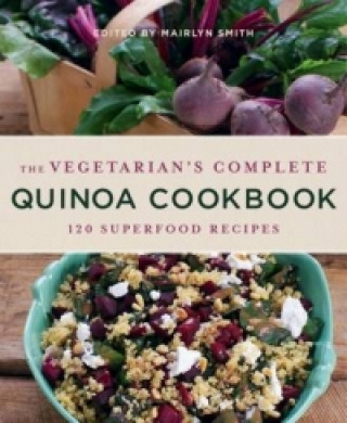 Carte Vegetarian's Complete Quinoa Cookbook Mairlyn Smith