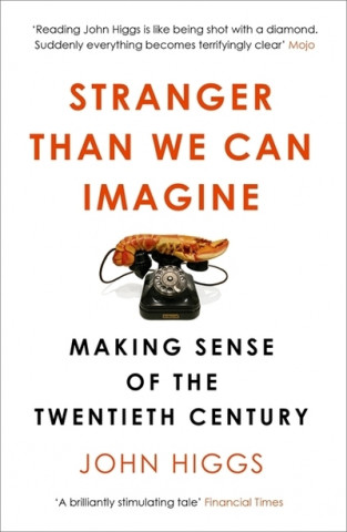 Kniha Stranger Than We Can Imagine John Higgs