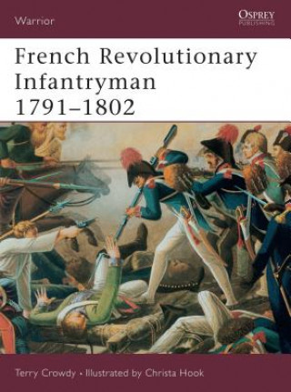 Kniha French Revolutionary Infantryman 1791-1802 Terry Crowdy