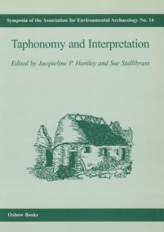 Könyv Taphonomy and Interpretation Jacqueline Huntley