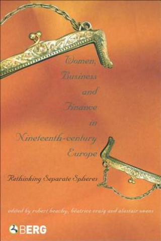 Knjiga Women, Business and Finance in Nineteenth-Century Europe 