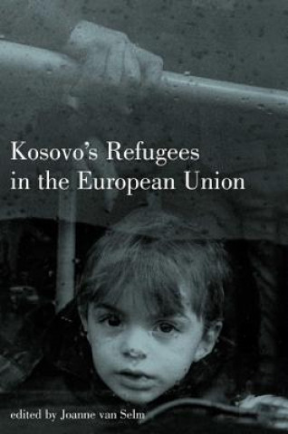 Książka Kosovo's Refugees in the EU Joanne van Selm