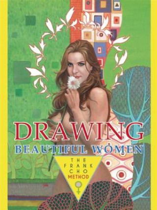 Könyv Drawing Beautiful Women Frank Cho