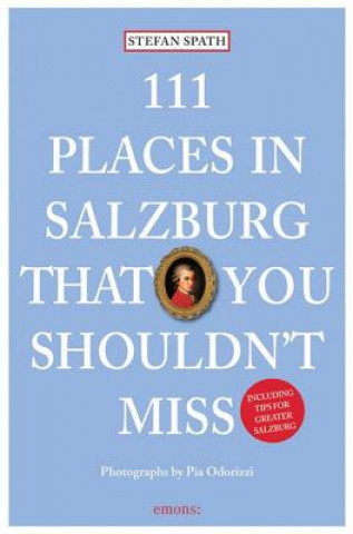 Carte 111 Places in Salzburg That You Shouldnt Miss Stefan Spath