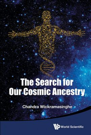 Carte Search For Our Cosmic Ancestry, The Nalin Chandra Wickramasinghe