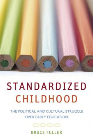 Book Standardized Childhood Bruce Fuller