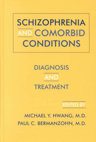 Könyv Schizophrenia and Comorbid Conditions 